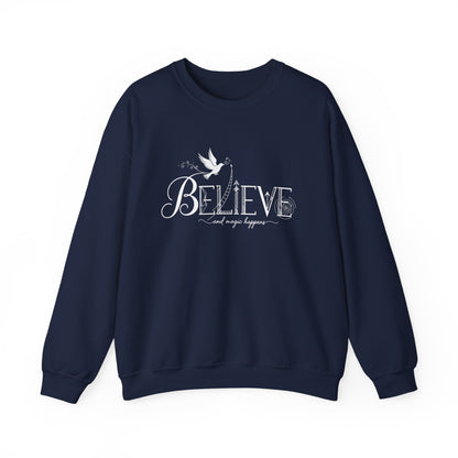 Believe and Magic Happens - Sweatshirt