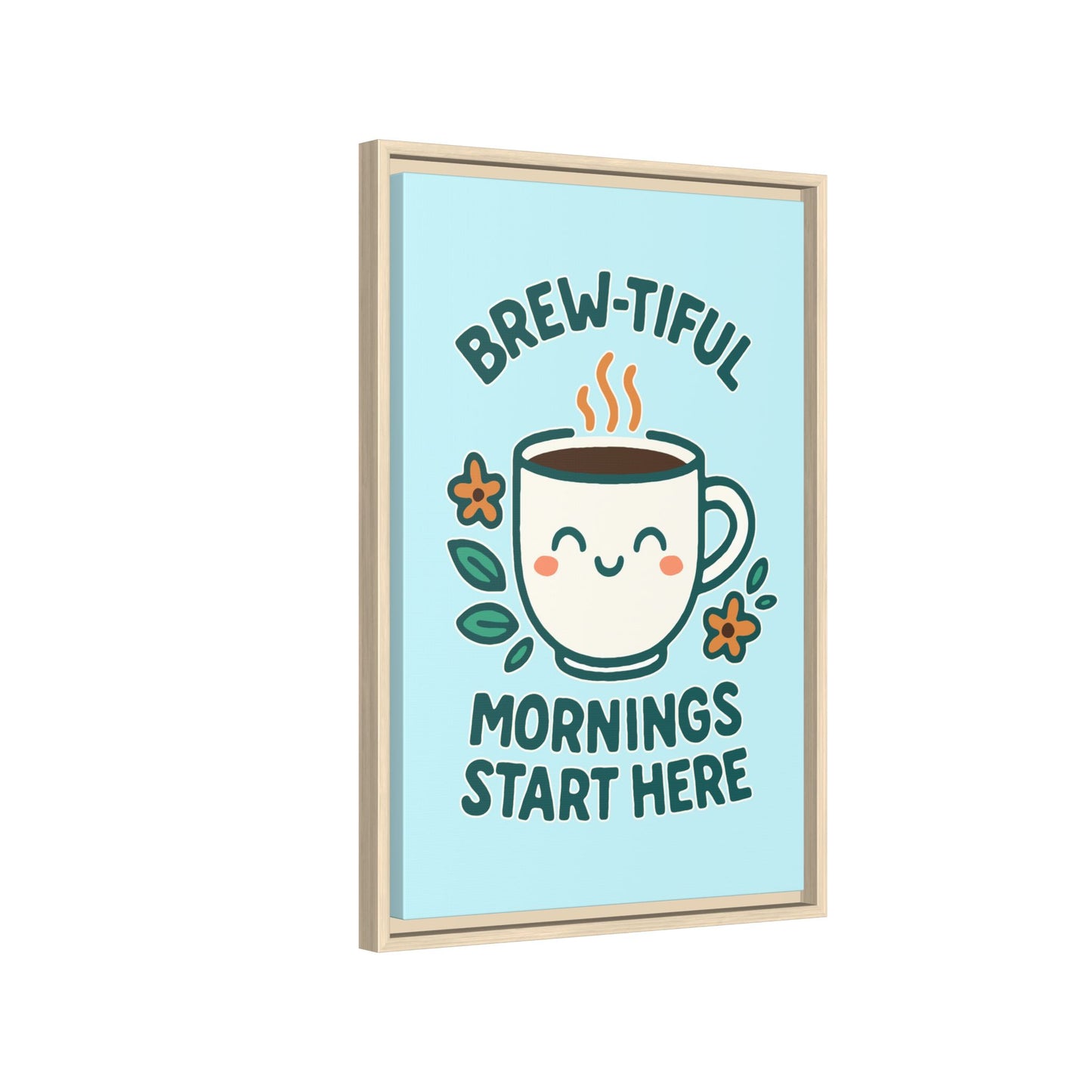 Brew-tiful Mornings Start Here - Framed Canvas