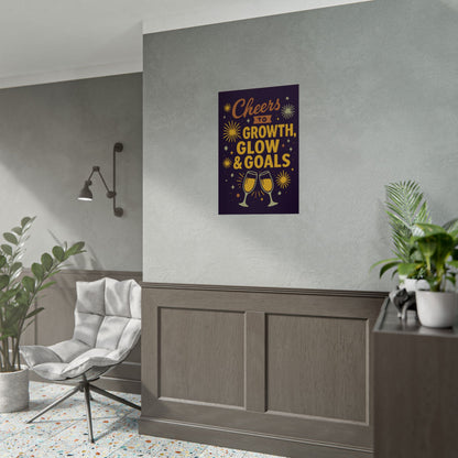 Celebratory Motivational Poster, Cheers to Growth Glow & Goals Print, Inspirational Wall Art, Goal Setting Motivation Decor, New Year Vibes