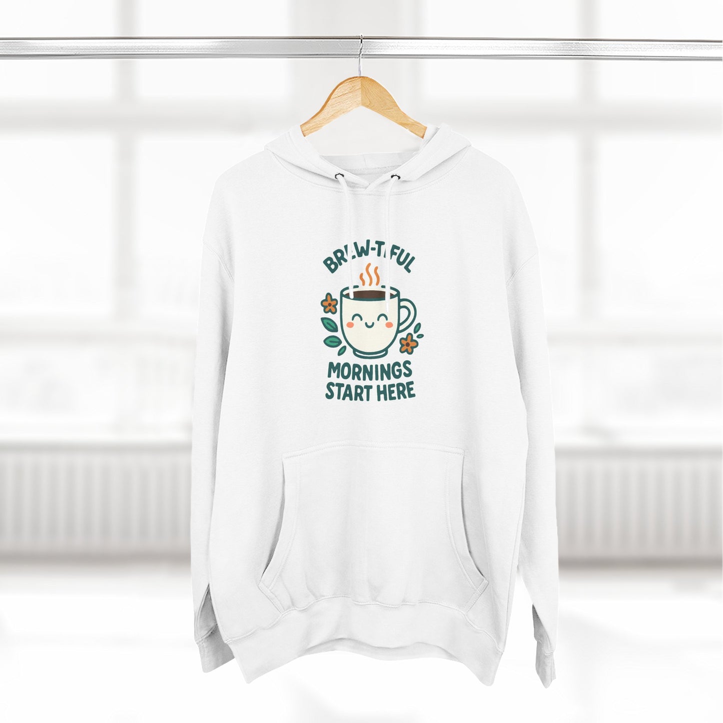 Brew-tiful Mornings Start Here - Hoodie
