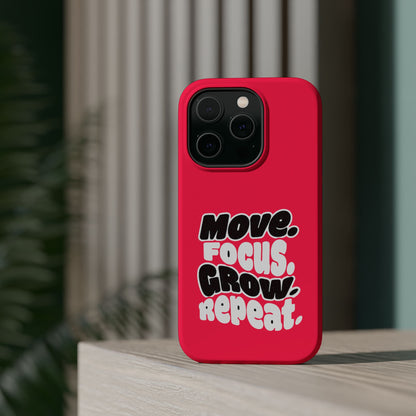 Move. Focus. Grow. Repeat. - Magnetic Phone Case