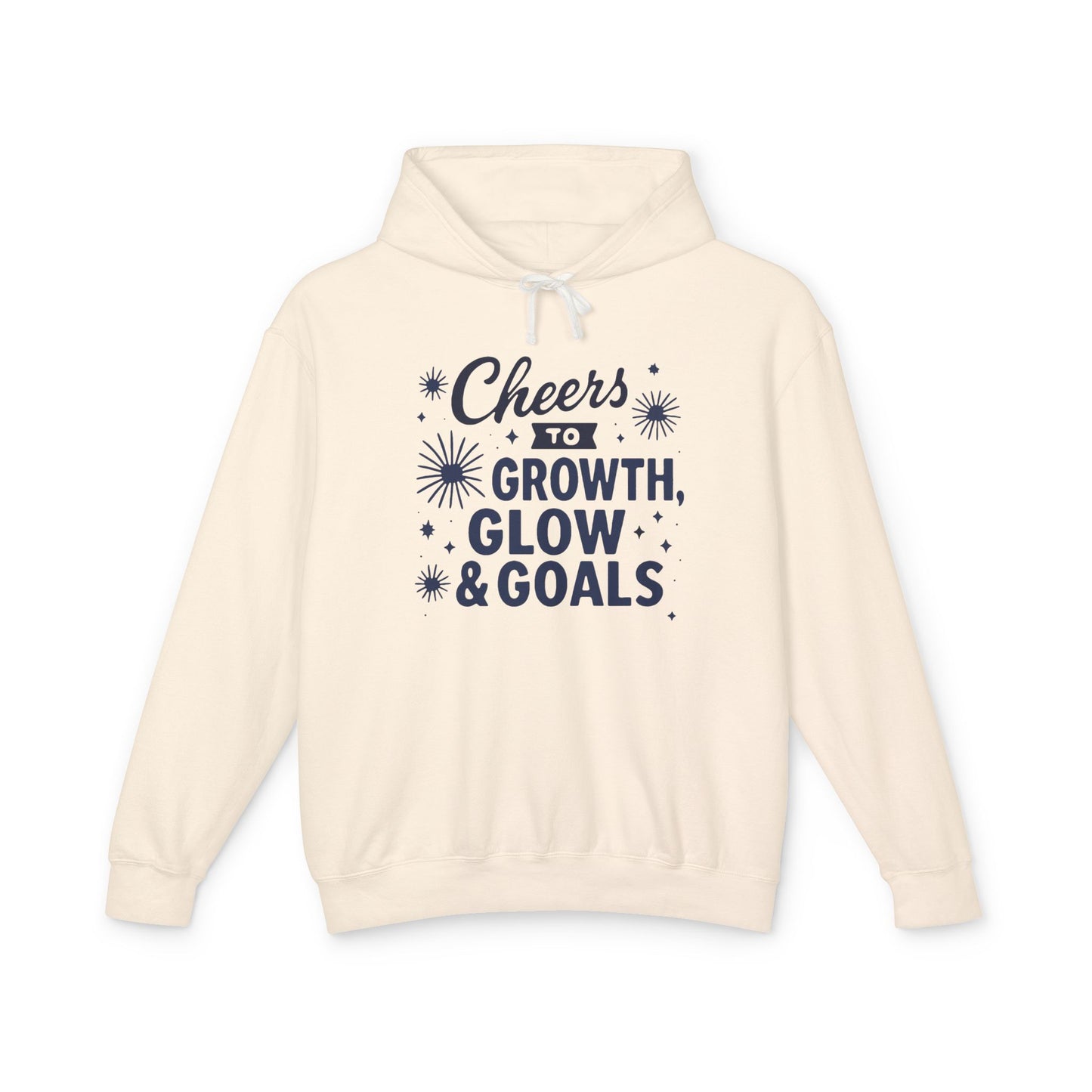 Cheers to Growth, Glow & Goals - Hoodie