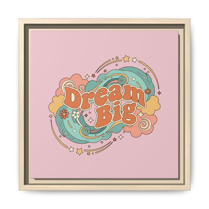 Dream Big - Framed Canvas