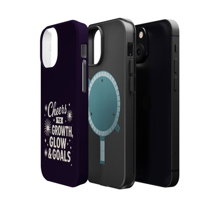 Cheers to Growth, Glow & Goals - Magnetic Phone Case