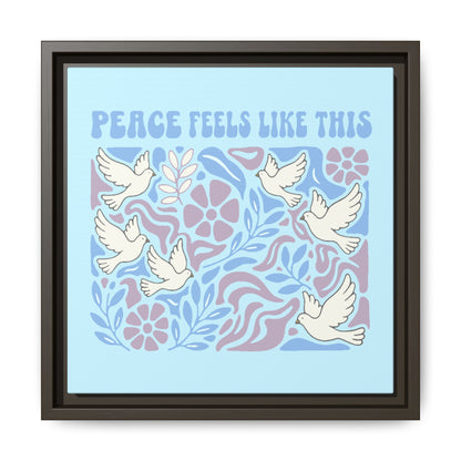 Peace Feels Like This - Framed Canvas