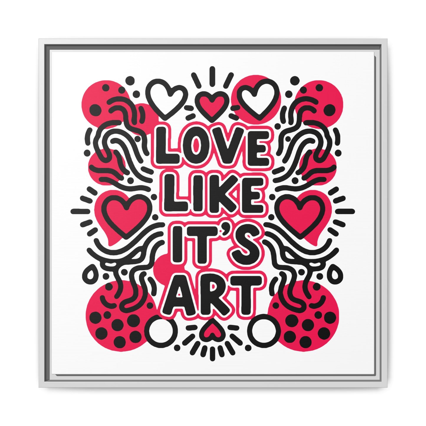 Love Like It's Art - Framed Canvas