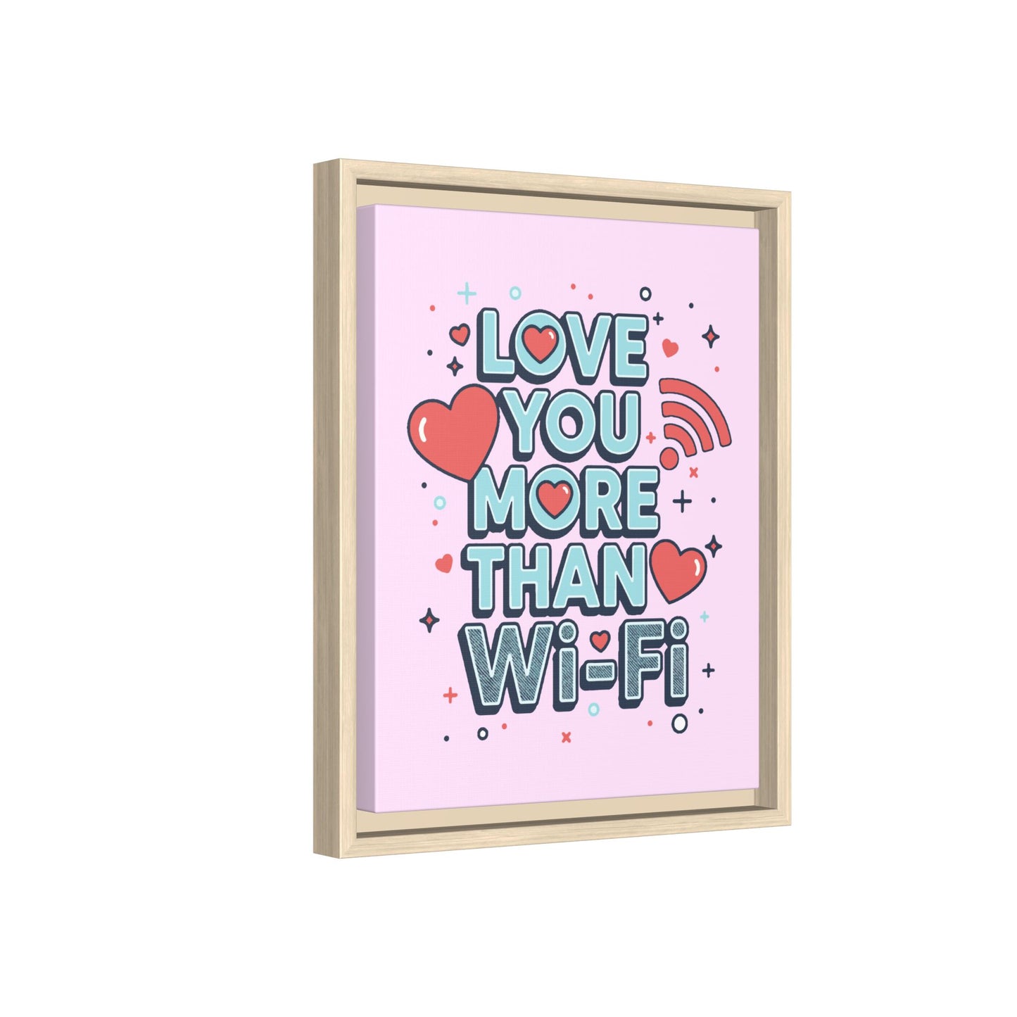 Love You More Than Wi‑Fi - Framed Canvas