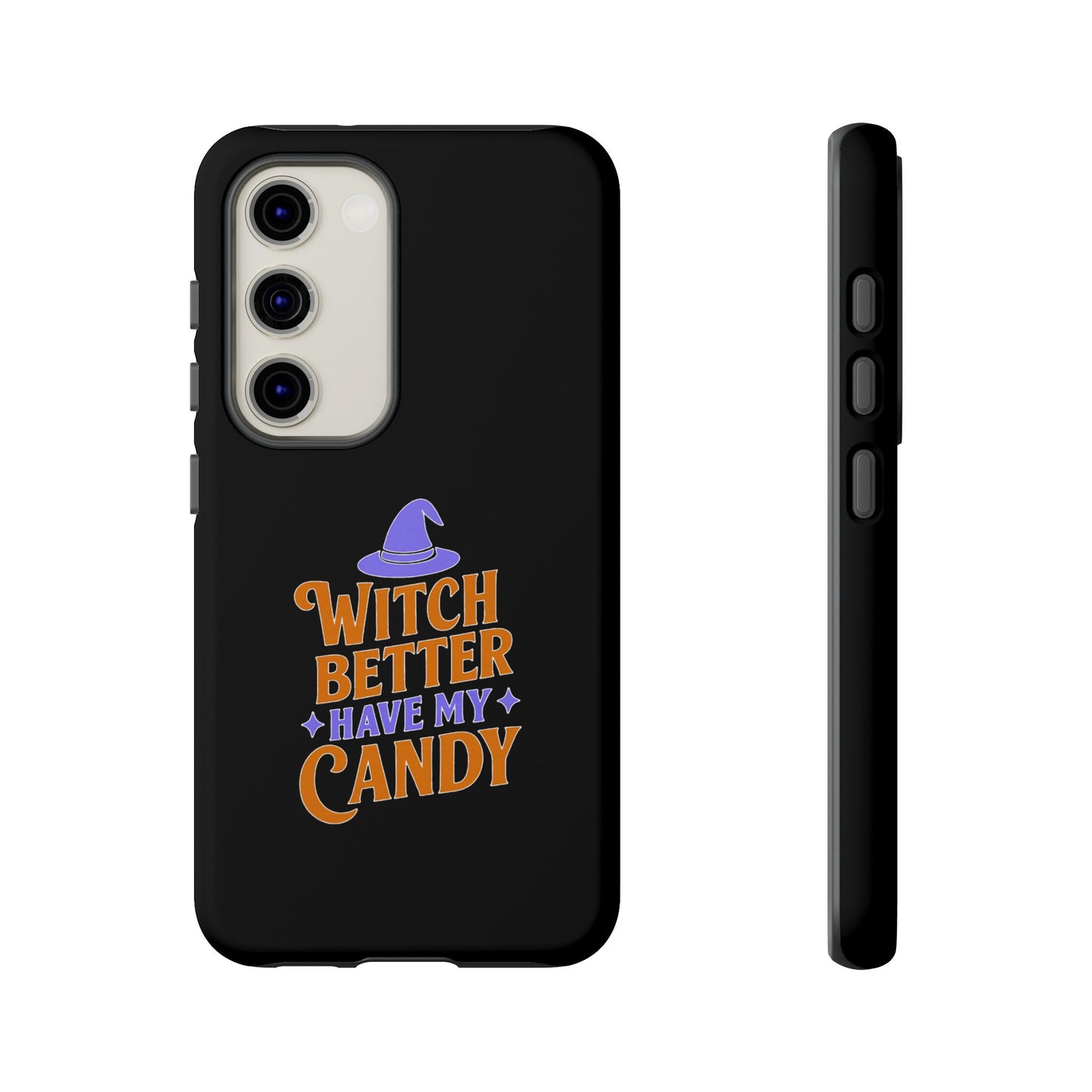 Witchy Phone Case, Tough Cases, Halloween Gift, Cute Case, Fun Design, Witch Better Have My Candy