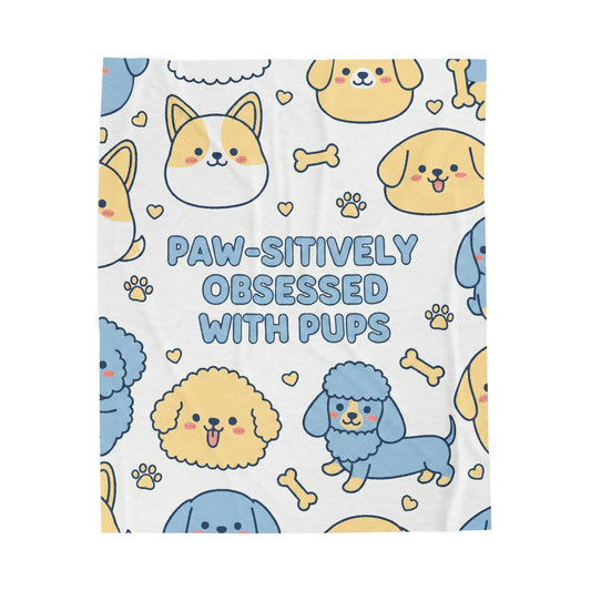 Paw-sitively Obsessed with Pups - Plush Blanket
