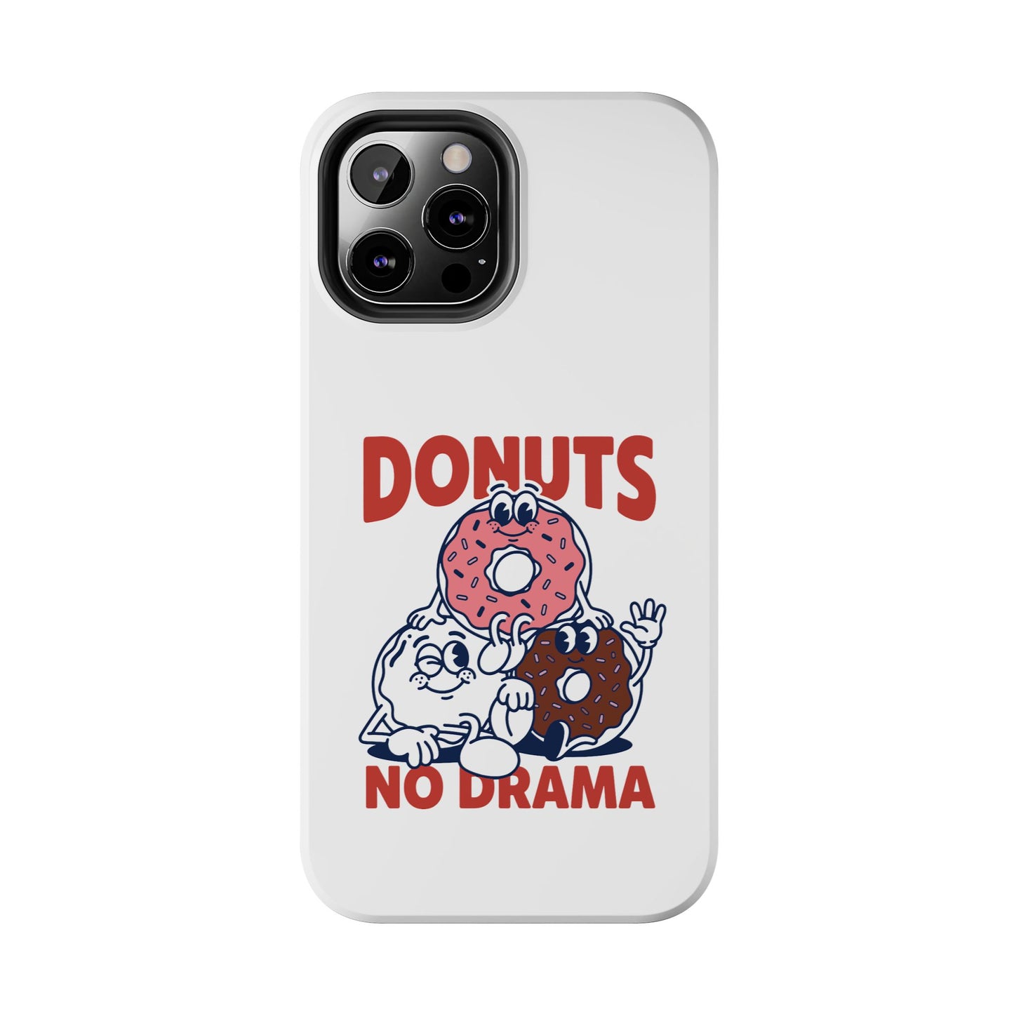 Donuts No Drama - Phone Case