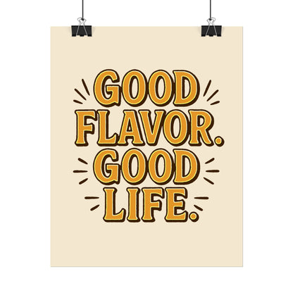 Good Flavor. Good Life. - Poster