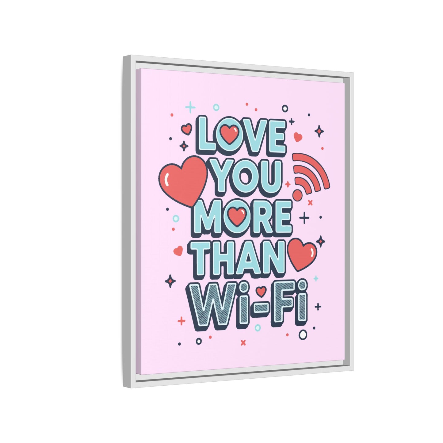 Love You More Than Wi‑Fi - Framed Canvas