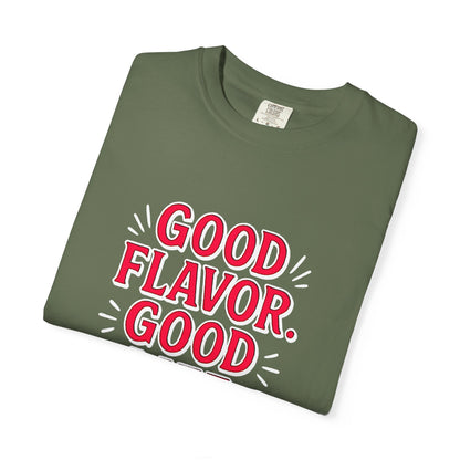 Good Flavor. Good Life. - T-Shirt