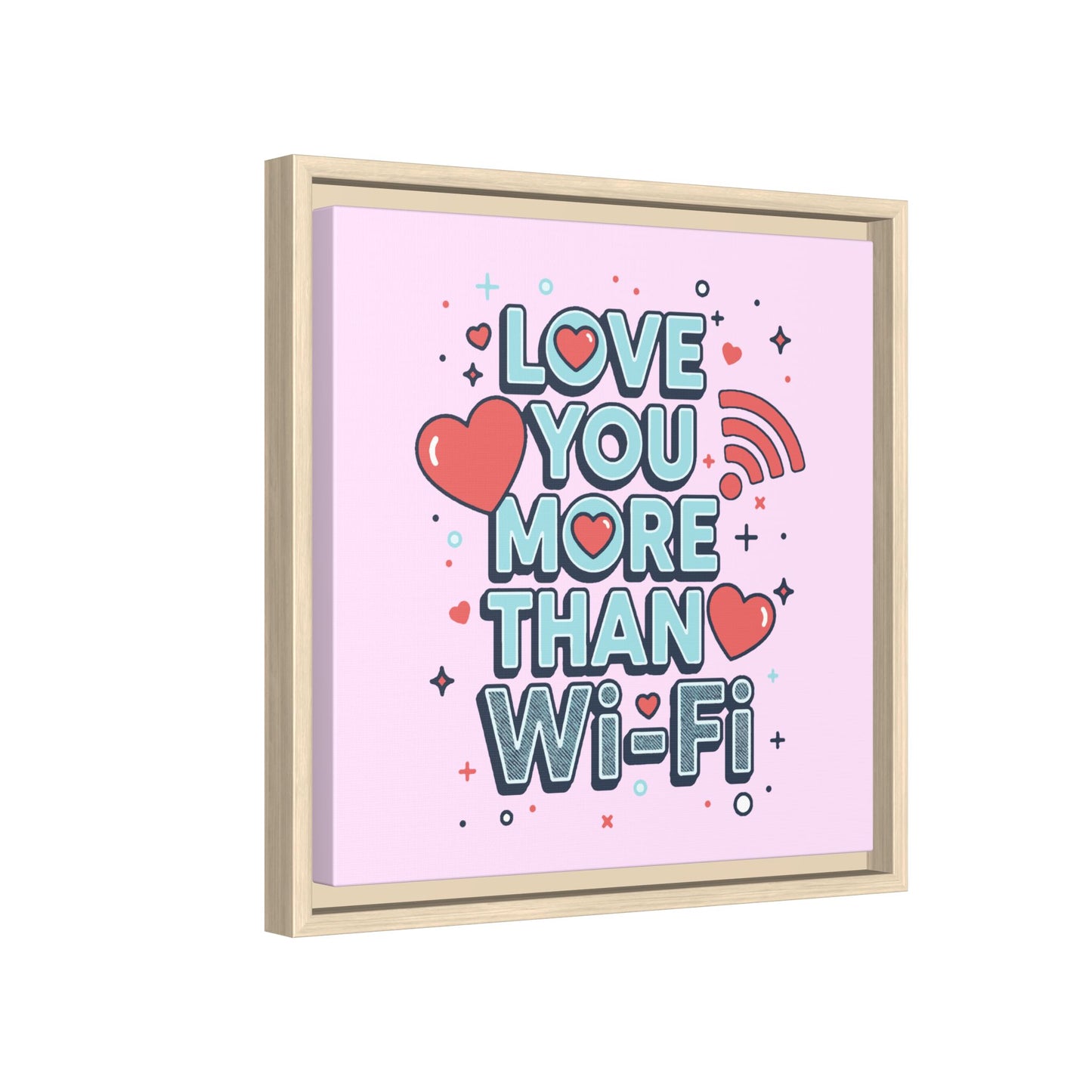 Love You More Than Wi‑Fi - Framed Canvas