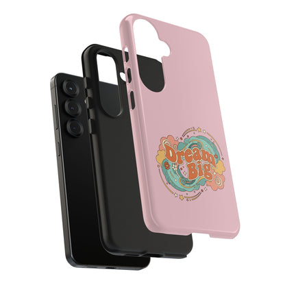 Dream Big - Phone Case