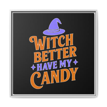 Halloween Wall Art Print, Witch Better Have My Candy, Spooky Home Decor, Witch Decor, Framed Canvas
