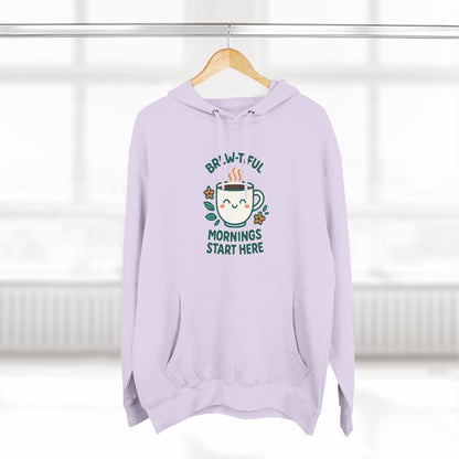 Brew-tiful Mornings Start Here - Hoodie