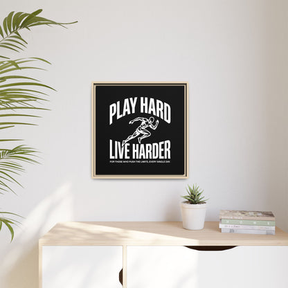 Play Hard / Live Harder - Framed Canvas
