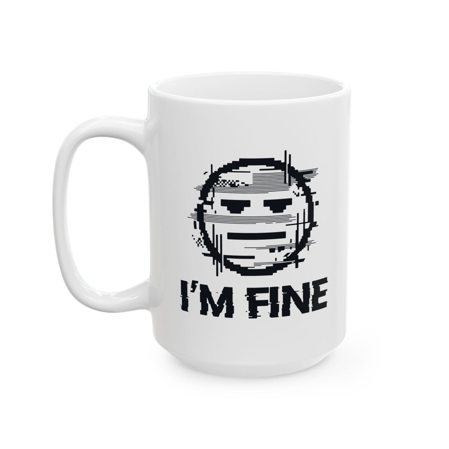 I’m Fine Glitched Smiley - Mug