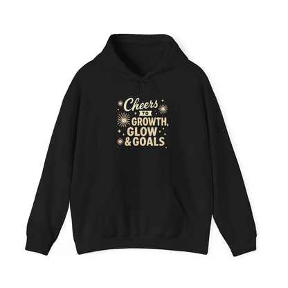 Cheers to Growth, Glow & Goals - Hoodie