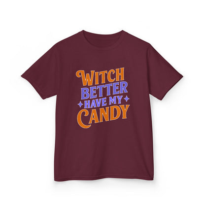 Witch Better Have My Candy - Kids Tee