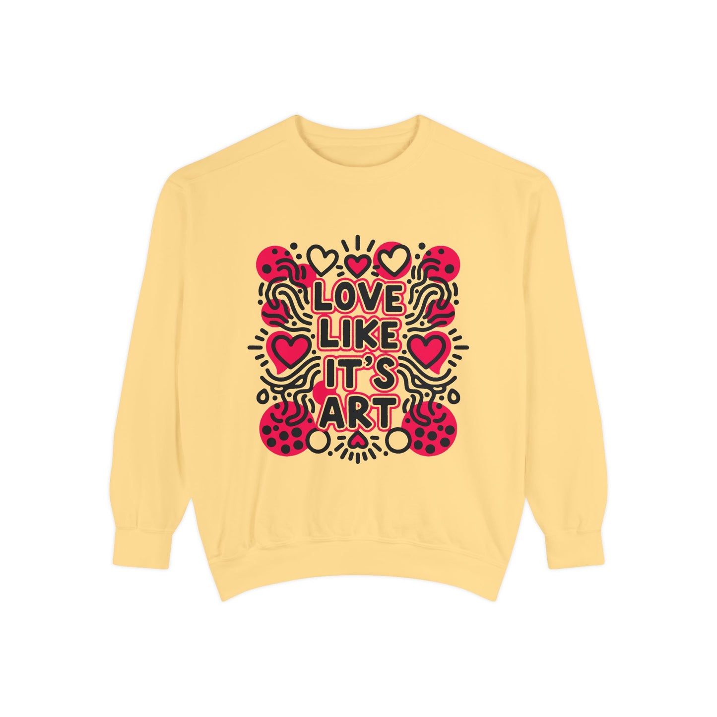 Love Like It's Art - Sweatshirt