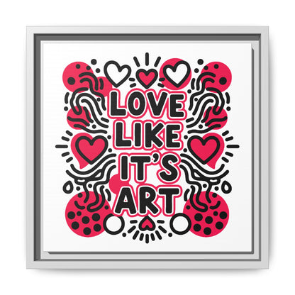 Love Like It's Art - Framed Canvas