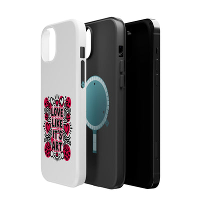 Love Like It's Art - Magnetic Phone Case