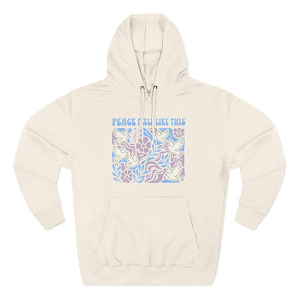 Peace Feels Like This - Hoodie
