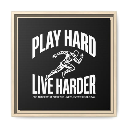 Play Hard / Live Harder - Framed Canvas