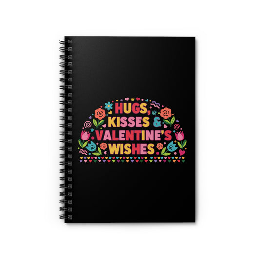 Hugs, Kisses & Valentine’s Wishes - Spiral Notebook