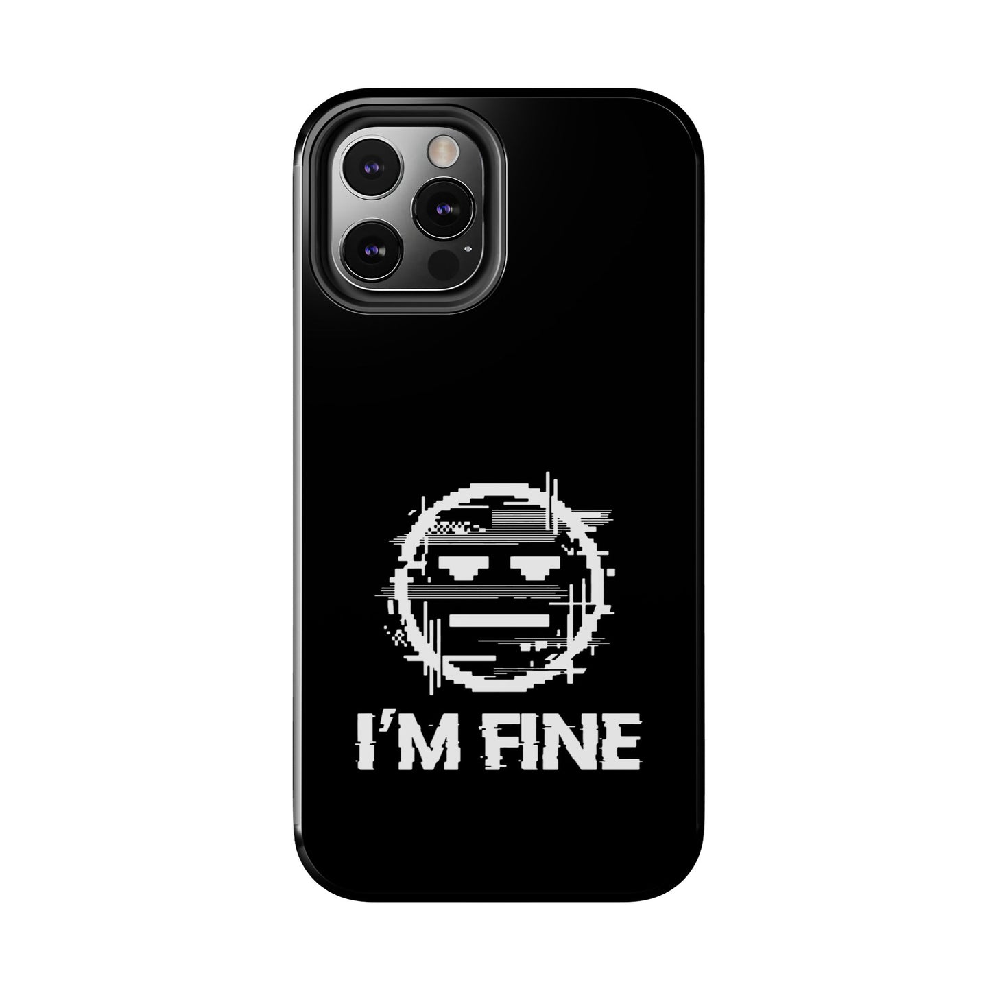 I’m Fine Glitched Smiley - Phone Case