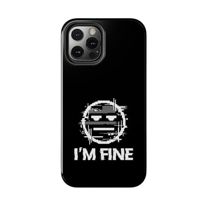 I’m Fine Glitched Smiley - Phone Case