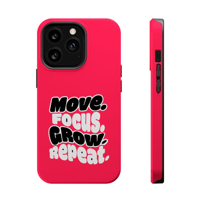 Move. Focus. Grow. Repeat. - Magnetic Phone Case