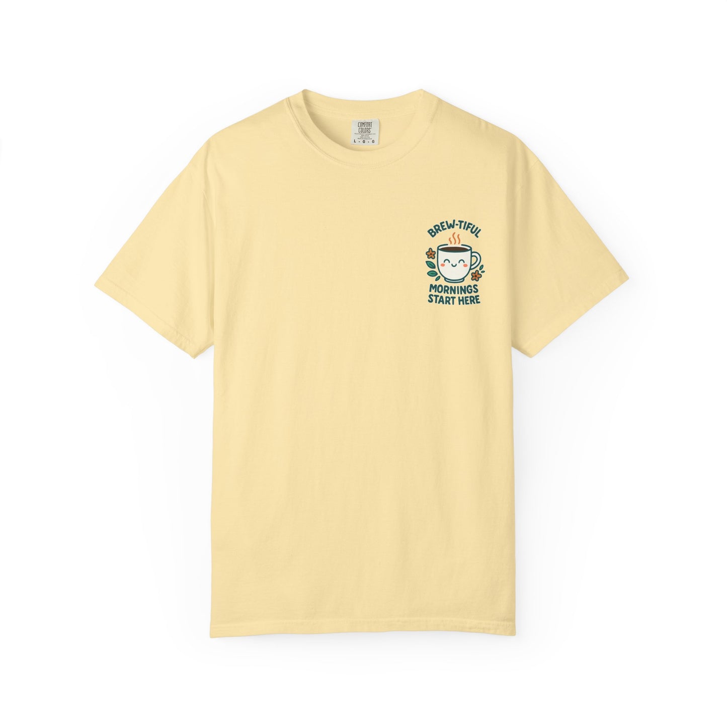 Brew-tiful Mornings Start Here - T-Shirt