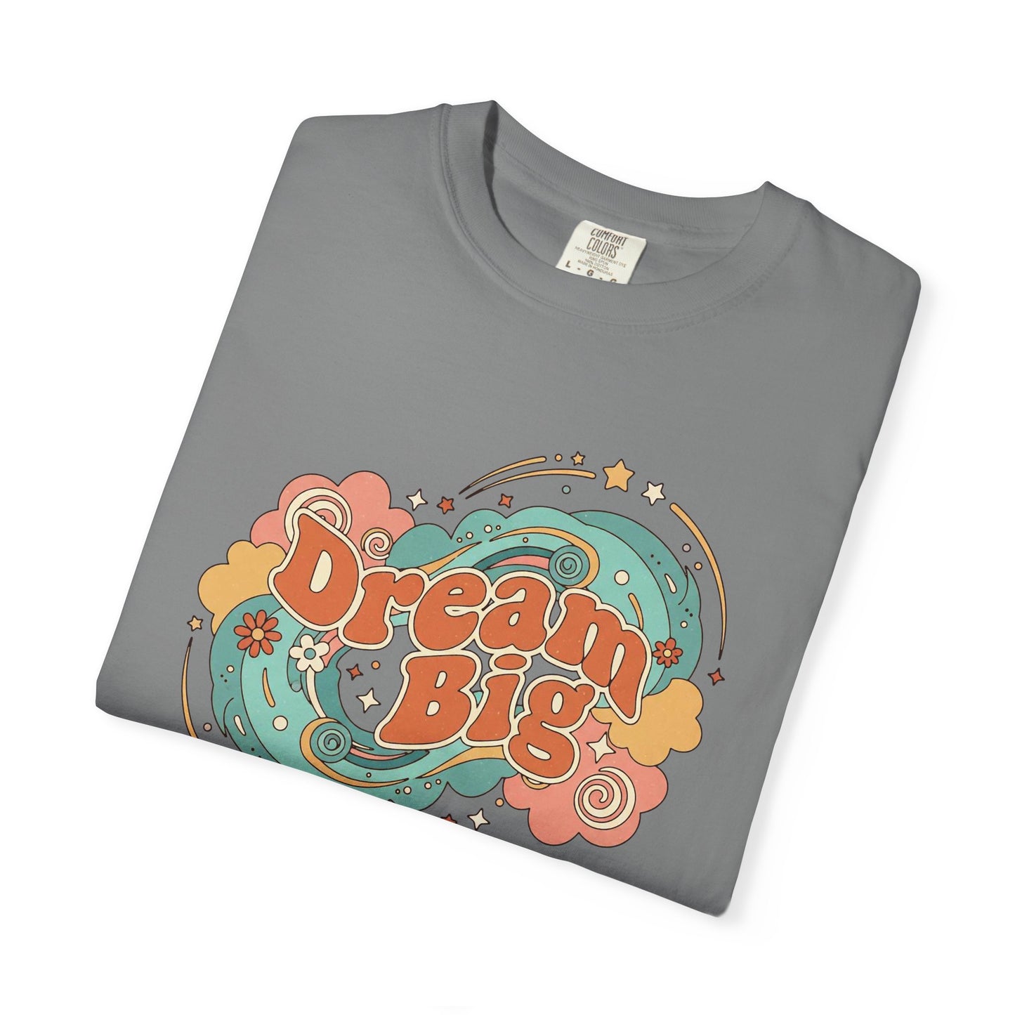 Dream Big - T-Shirt