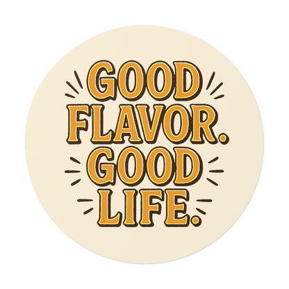 Good Flavor. Good Life. - Sticker