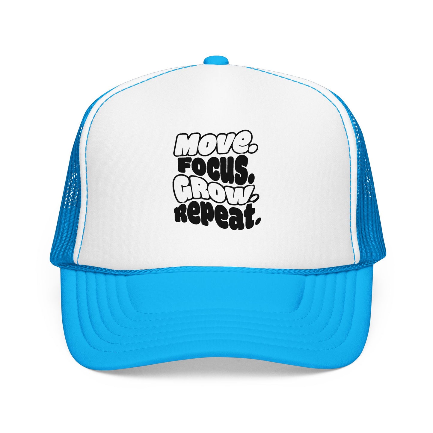 Move. Focus. Grow. Repeat. - Cap