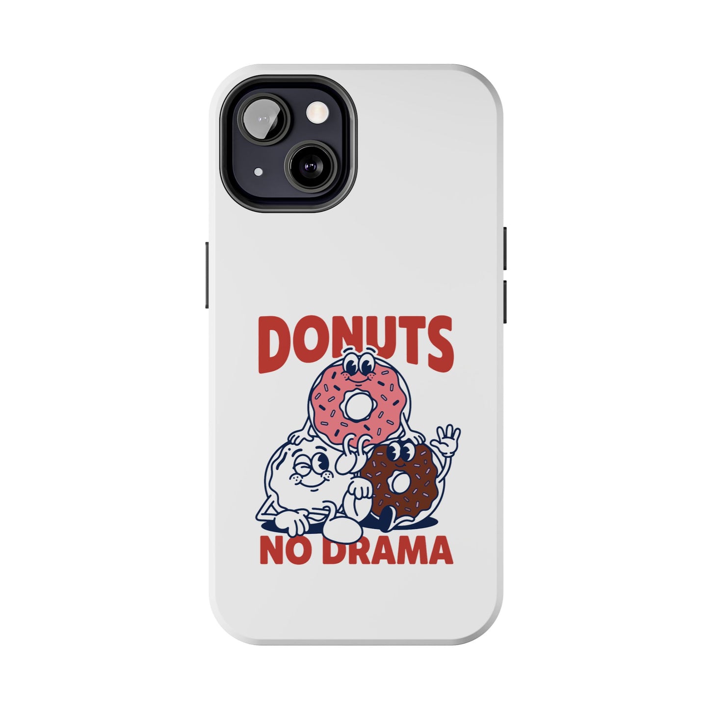 Donuts No Drama - Phone Case