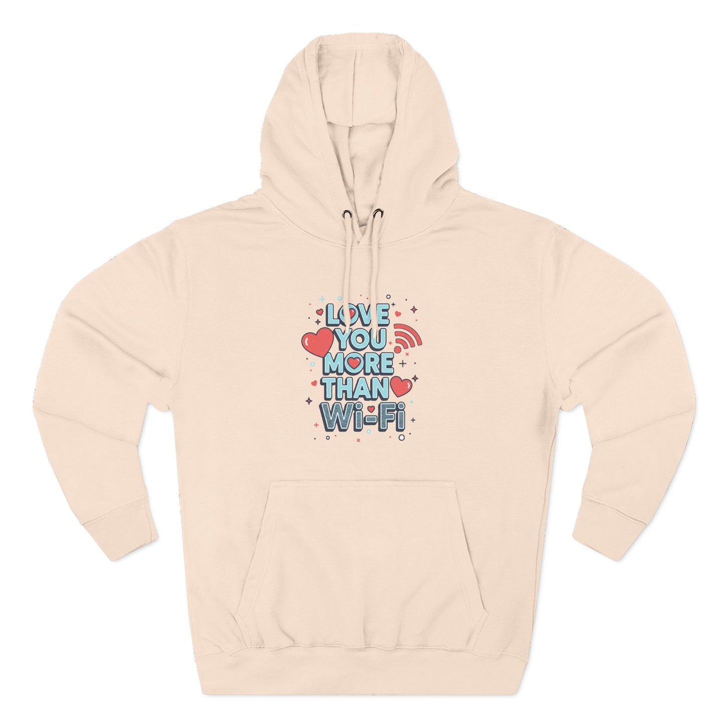 Love You More Than Wi‑Fi - Hoodie