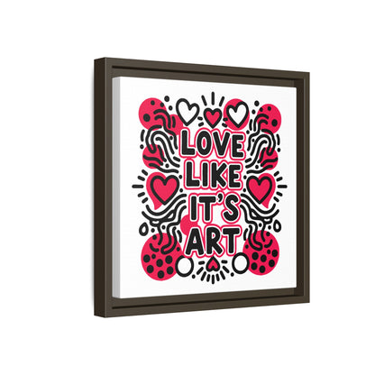 Love Like It's Art - Framed Canvas