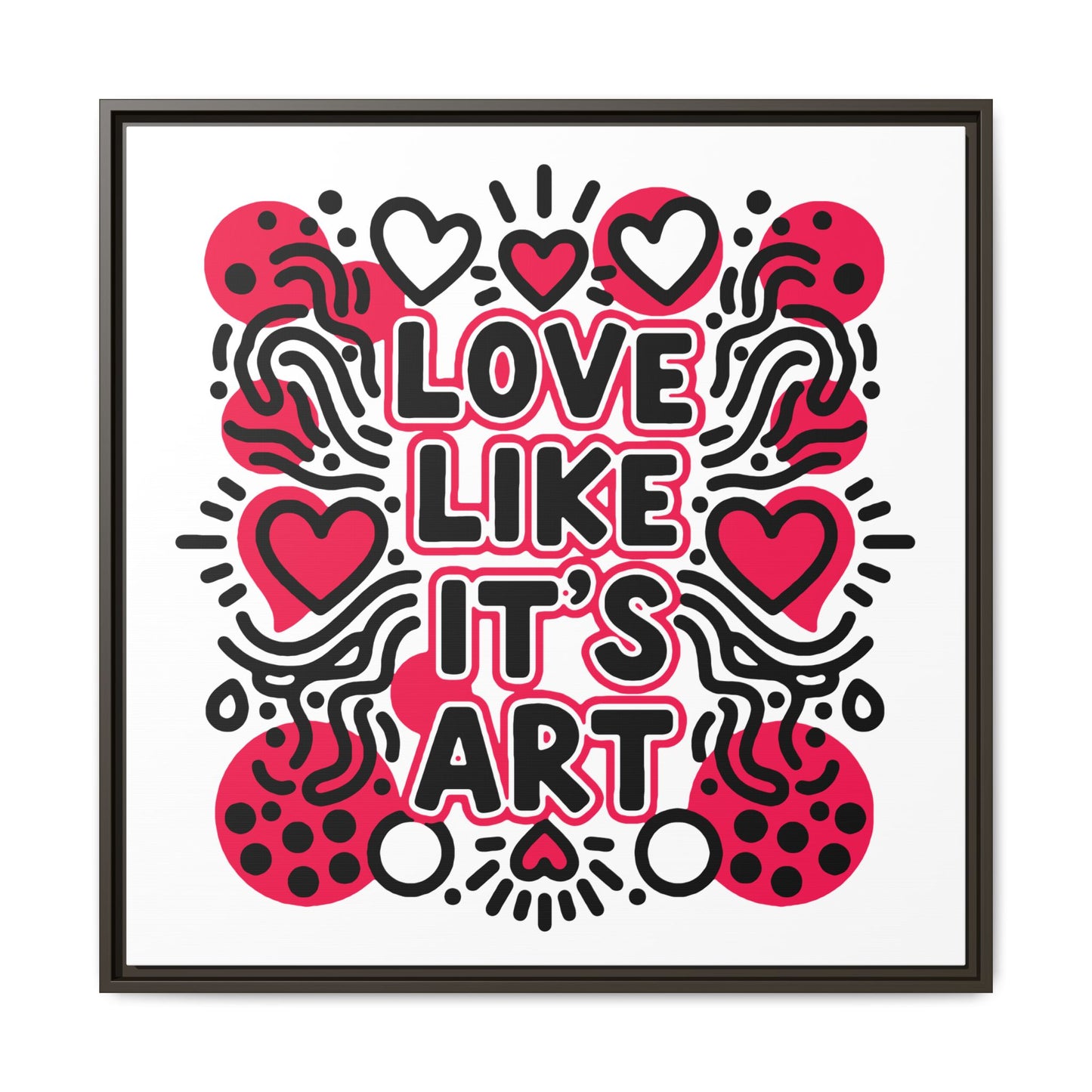 Love Like It's Art - Framed Canvas
