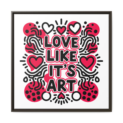 Love Like It's Art - Framed Canvas