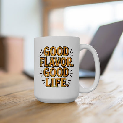 Good Flavor. Good Vibes. - Ceramic Mug
