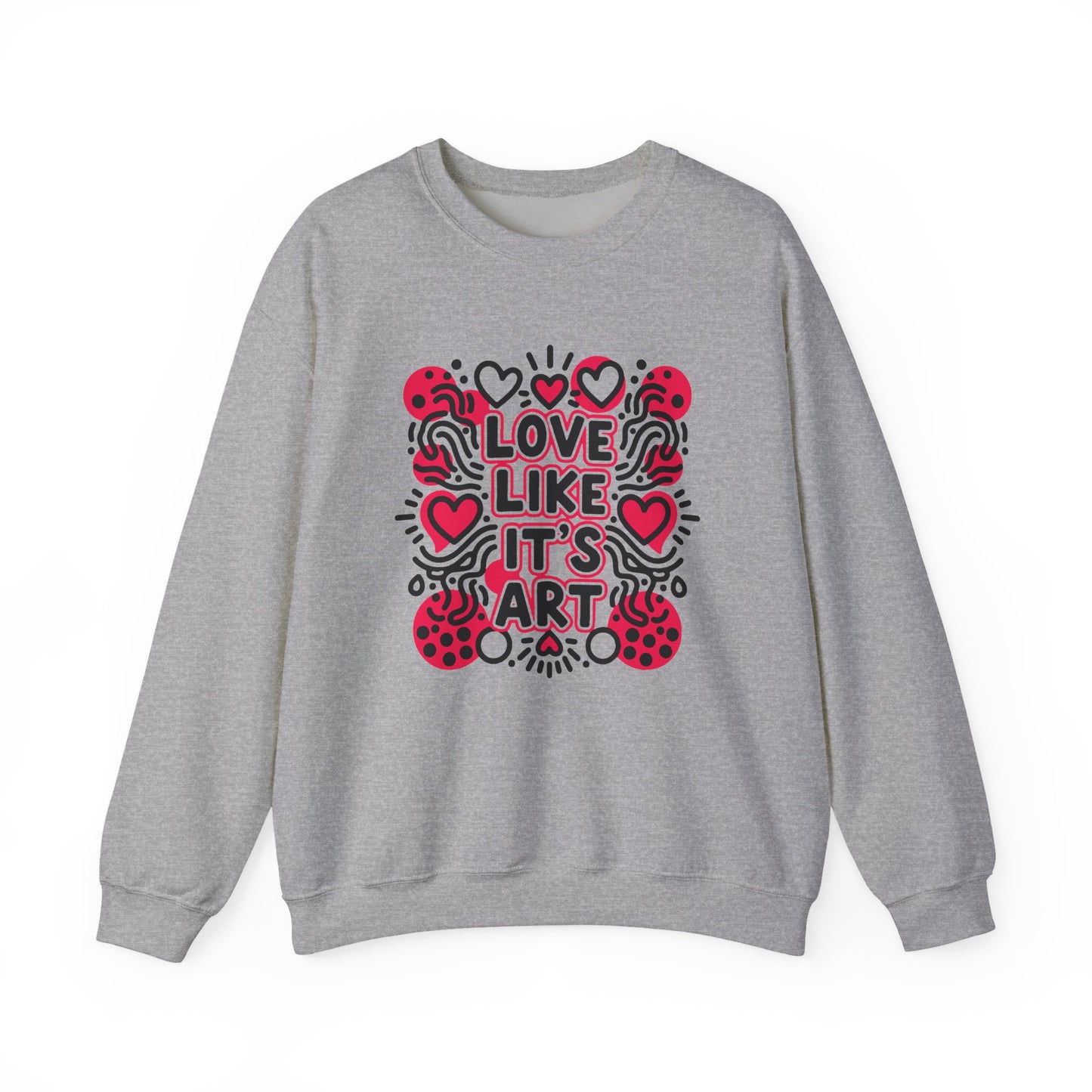 Love Like It's Art - Sweatshirt