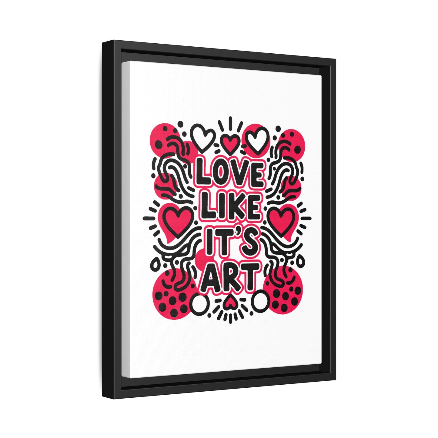 Love Like It's Art - Framed Canvas