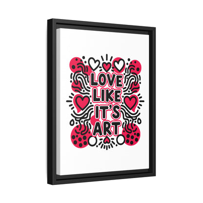 Love Like It's Art - Framed Canvas