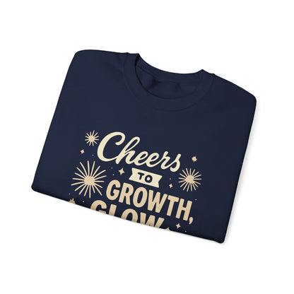 Cheers to Growth, Glow & Goals - Sweatshirt