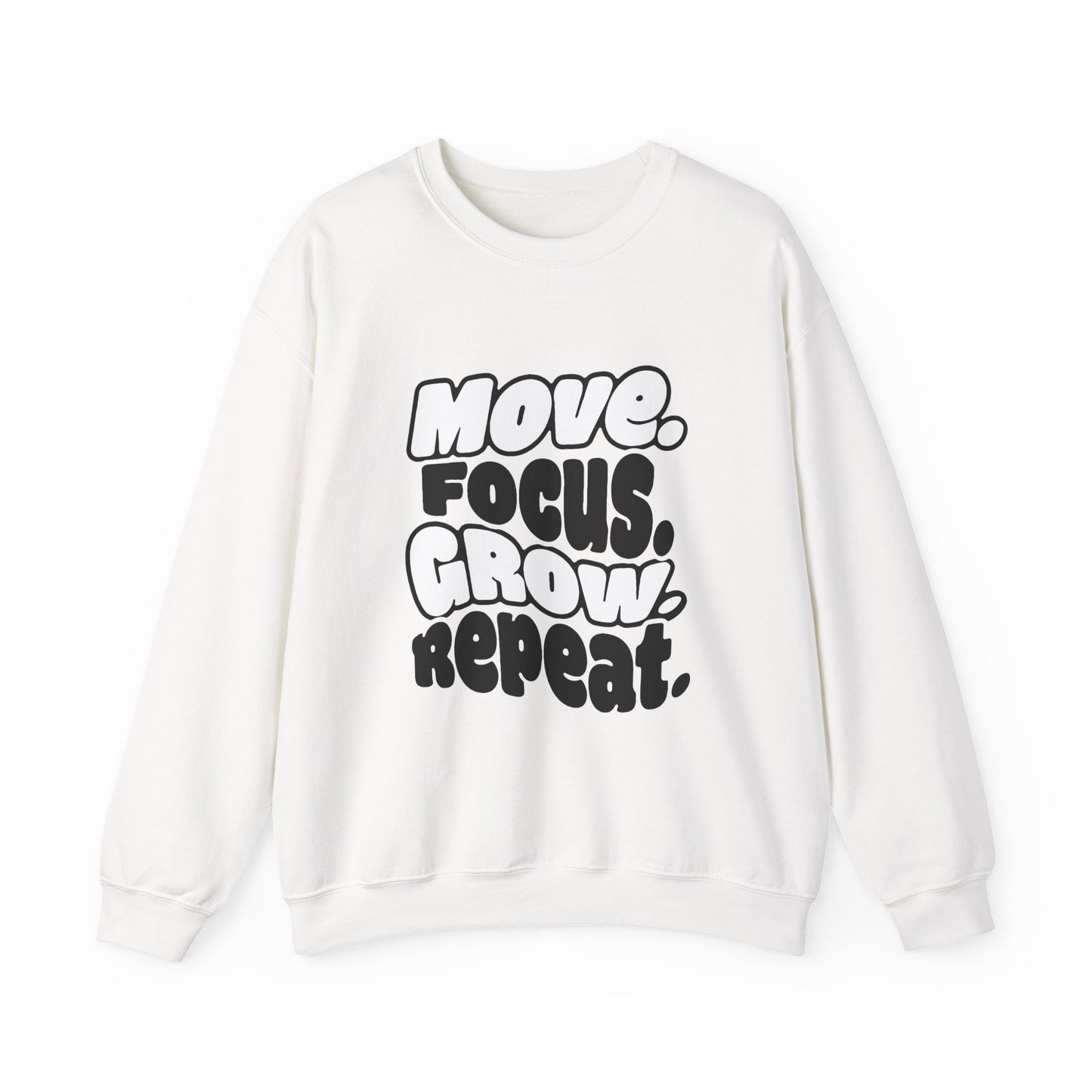 Move. Focus. Grow. Repeat. - Sweatshirt