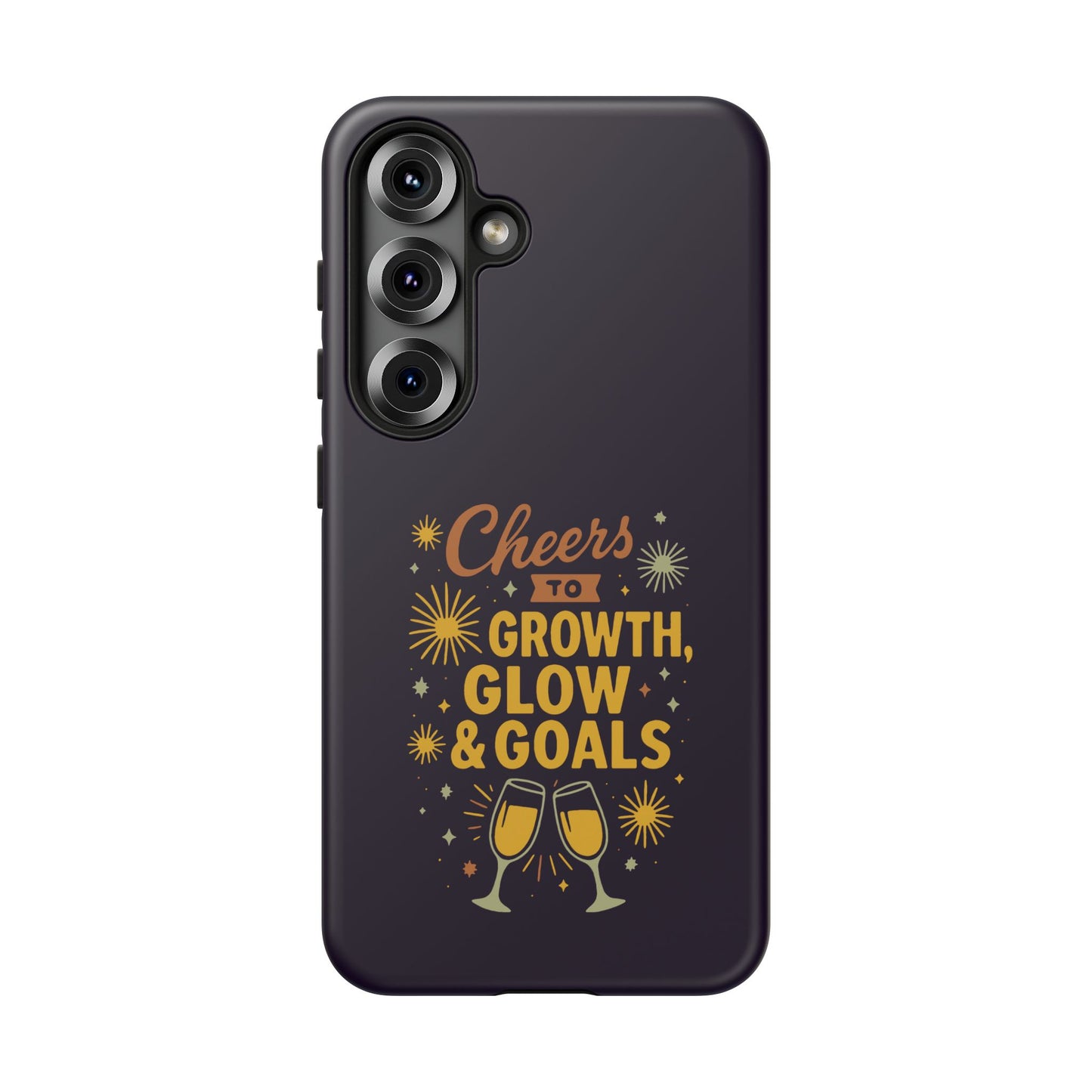 Cheers to Growth, Glow & Goals - Tough Phone Case